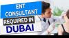 ENT Consultant Required in Dubai