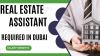 Real Estate Assistant Required in Dubai