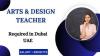 Arts & Design Teacher Required in Dubai