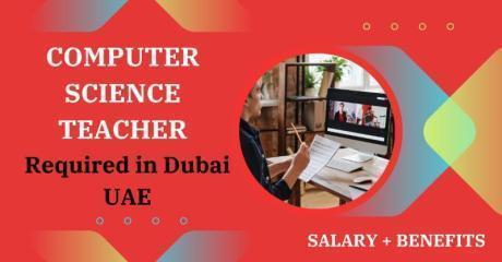 Computer Science Teacher Required in Dubai