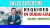 Sales Executive Required in Dubai