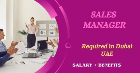 Sales Manager Required in Dubai