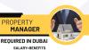 Property Manager Required in Dubai