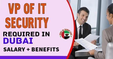 VP of IT Security Required in Dubai