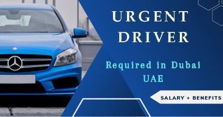 Urgent Driver Required in Dubai