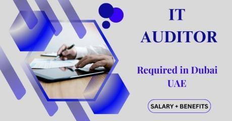 IT Auditor Required in Dubai
