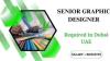 Senior Graphic Designer Required in Dubai