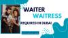 Waiter / Waitress Required in Dubai