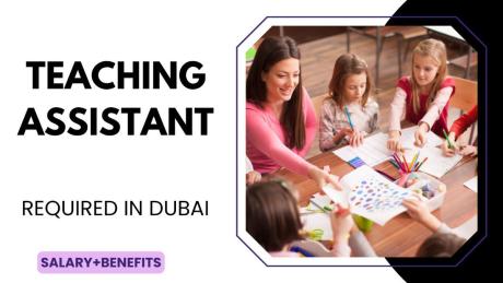 Teaching Assistant Required in Dubai