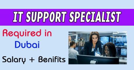 IT Support Specialist Required in Dubai