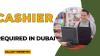 Cashier Required in Dubai