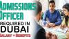 Admissions Officer Required in Dubai