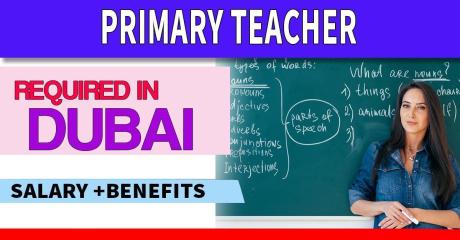 Primary Teacher Required in Dubai