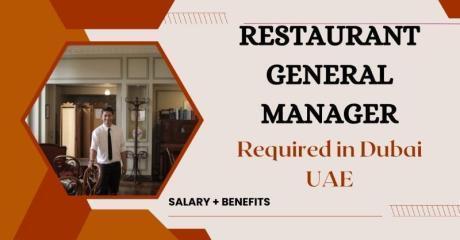Restaurant General Manager Required in Dubai