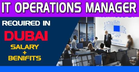 Information Technology Operations Manager Required in Dubai