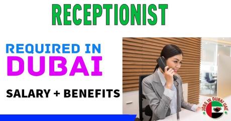 Receptionist Required in Dubai