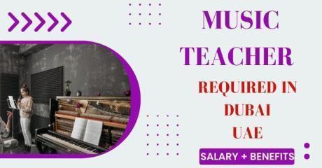 Music Teacher Required in Dubai