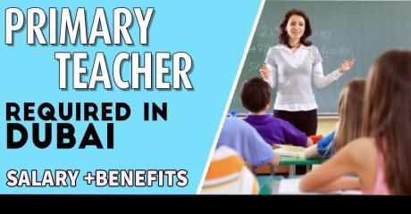 Primary Teacher Required in Dubai