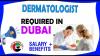 Dermatologist Required in Dubai