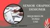 Senior Graphic Designer Required in Dubai