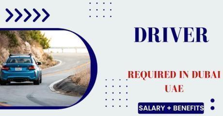 DRIVER Required in Dubai