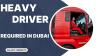 Heavy Driver Required in Dubai -