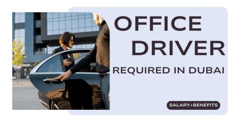 Office Driver Required in Dubai