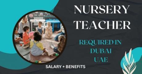 Nursery Teacher Required in Dubai