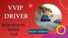 VVIP Driver Required in Dubai