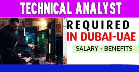 Technical Analyst Required in Dubai