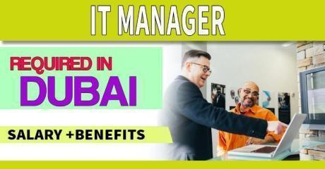 IT Manager Required in Dubai
