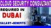 Cloud Security Consultant Required in Dubai -