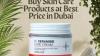 Buy Skin Care Products At Best Price In Dubai