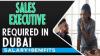 Sales Executive Required in Dubai