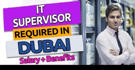 IT Supervisor Required in Dubai