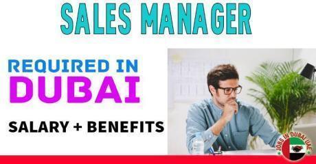Sales Manager Required in Dubai