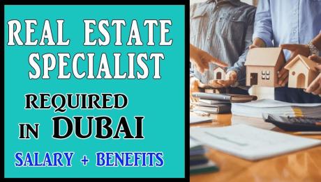 Real Estate Specialist Required in Dubai