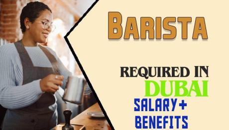Barista Required in Dubai
