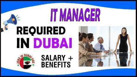 Information Technology Manager Required in Dubai