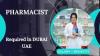 Pharmacist Required in Dubai