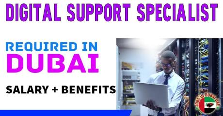 Digital Support Specialist Required in Dubai
