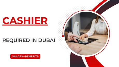 Cashier Required in Dubai